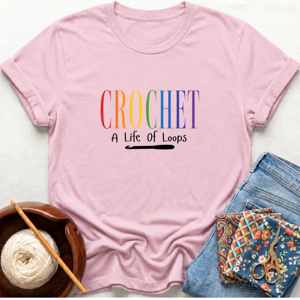 Crochet, A Life Of Loops T-Shirt