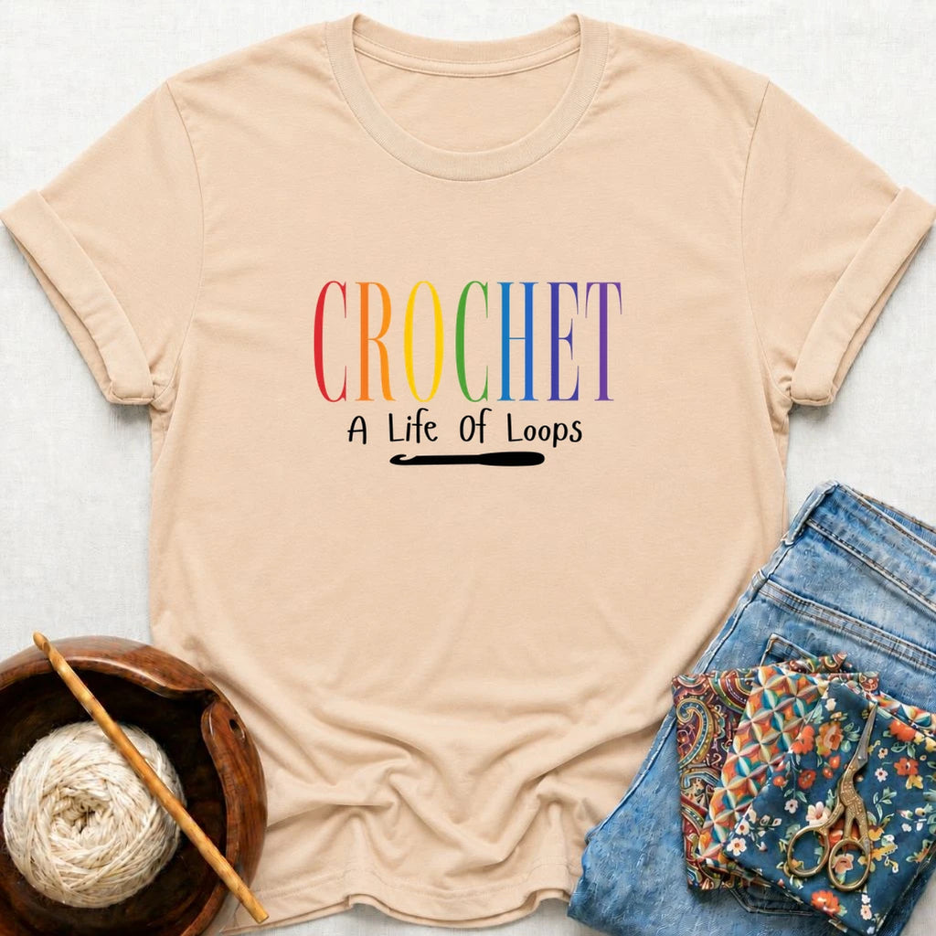 Crochet, A Life Of Loops T-Shirt