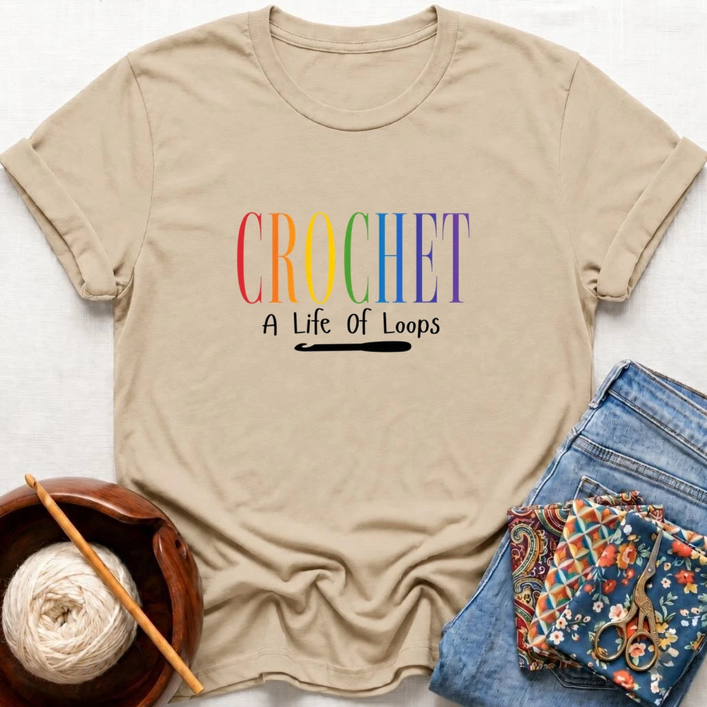 Crochet, A Life Of Loops T-Shirt