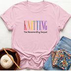 Knitting, The Never Ending Sequel T-Shirt
