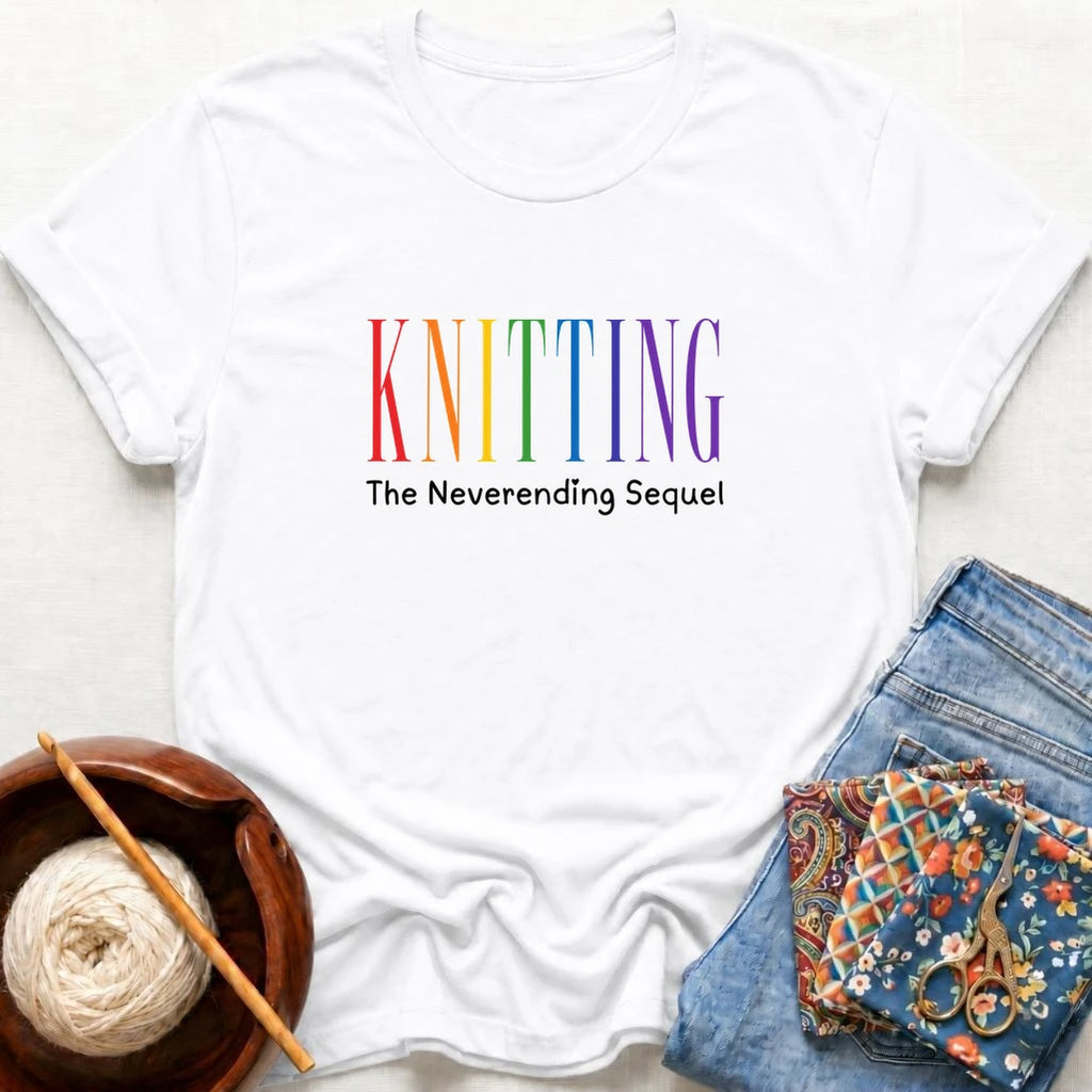 Knitting, The Never Ending Sequel T-Shirt