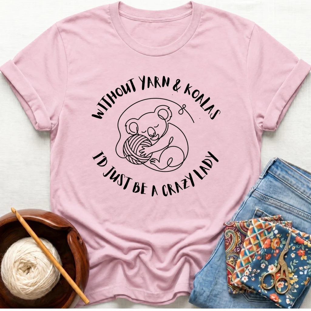 Without Yarn and Koalas.. T-Shirt