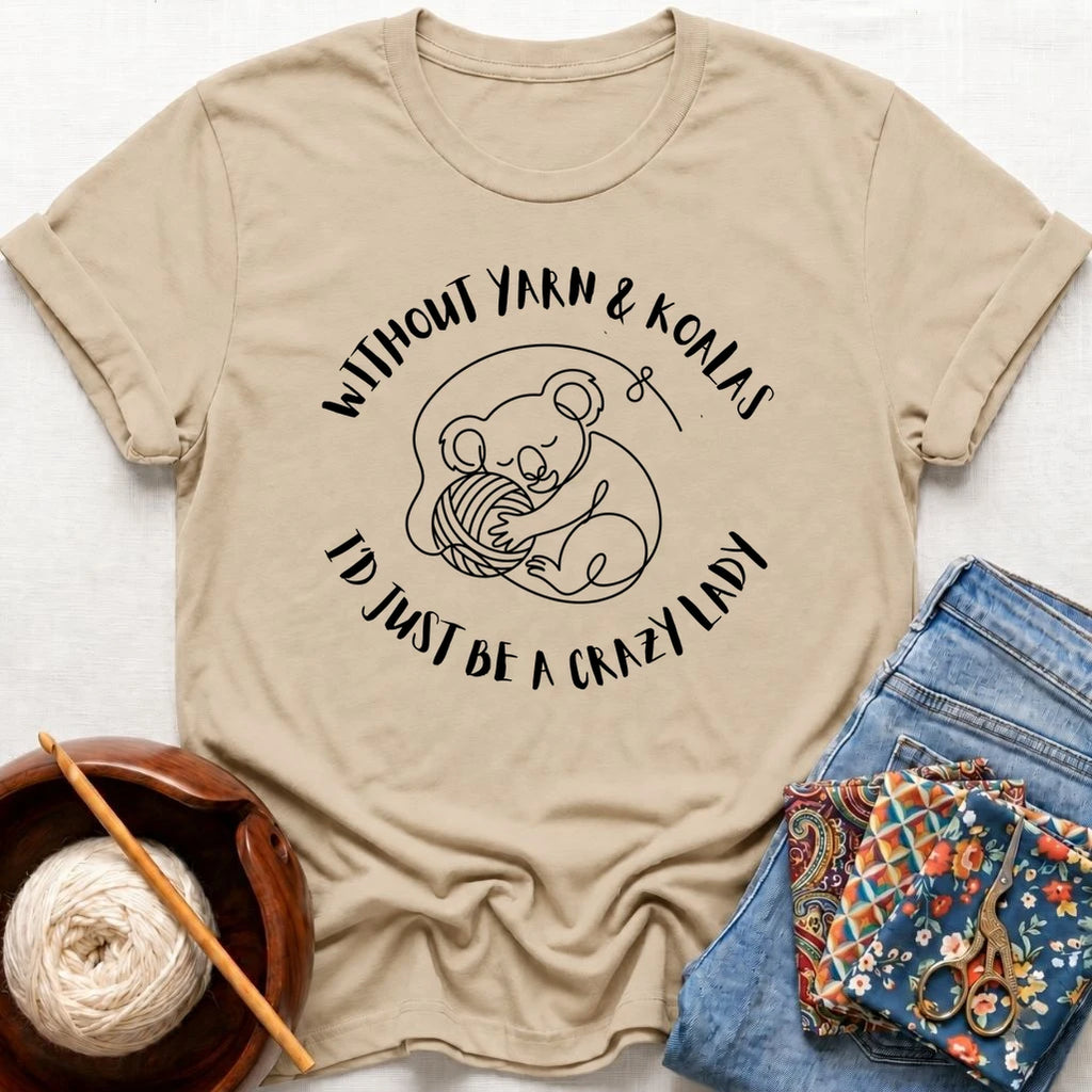 Without Yarn and Koalas.. T-Shirt