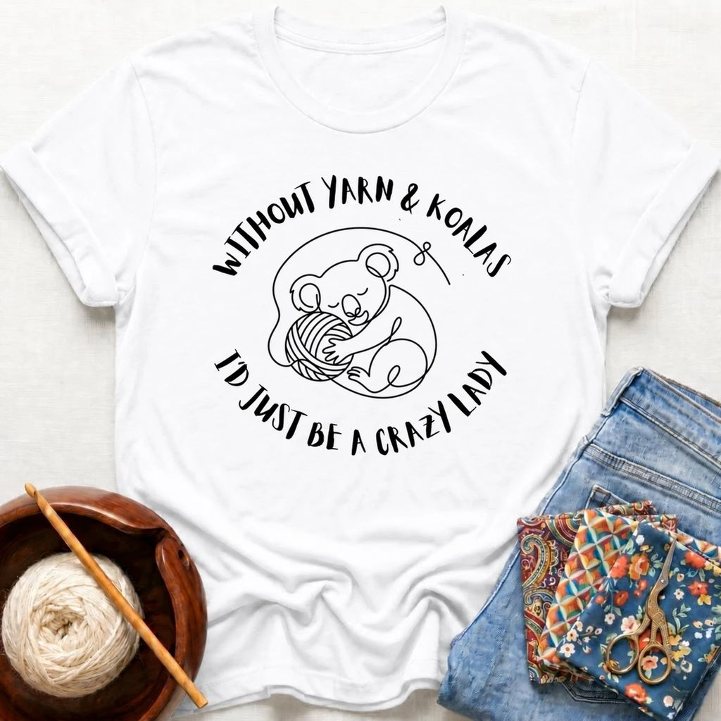 Without Yarn and Koalas.. T-Shirt