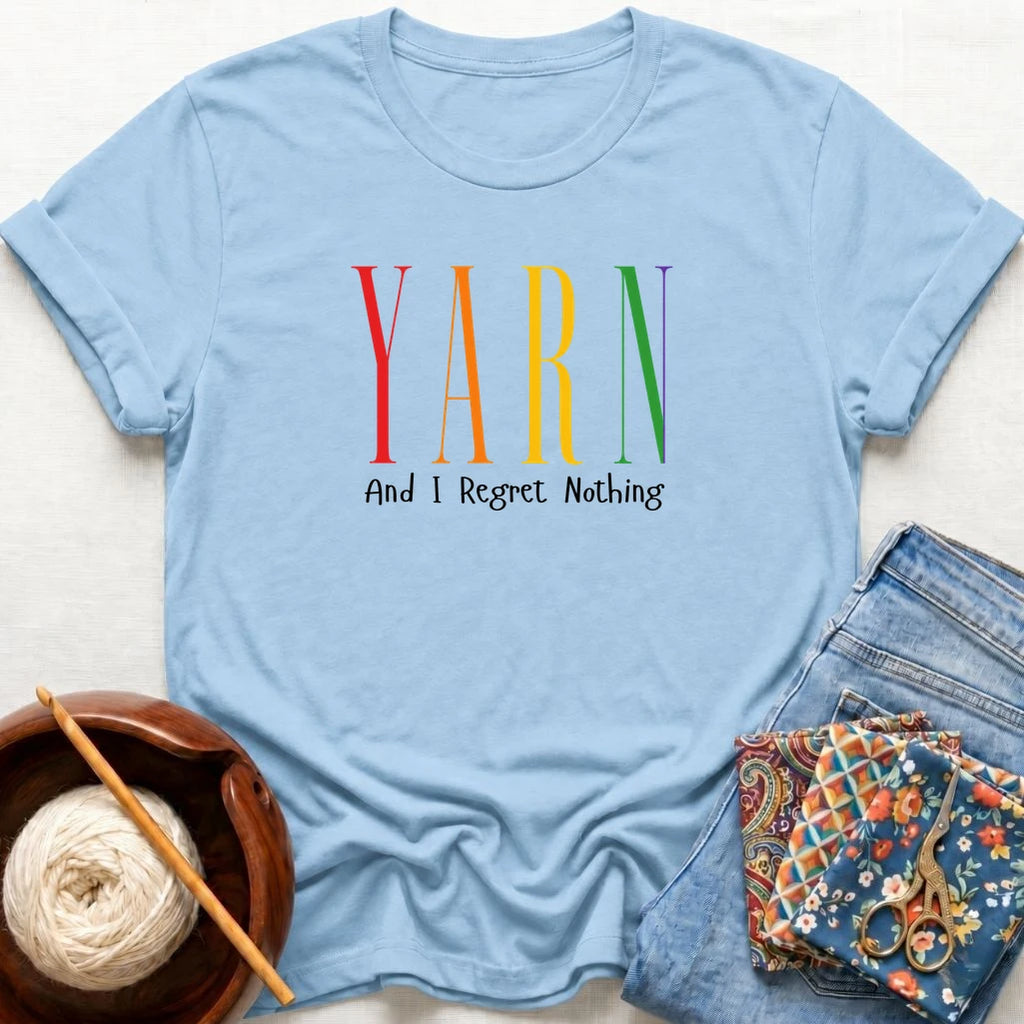 Yarn And I Regret Nothing T-Shirt