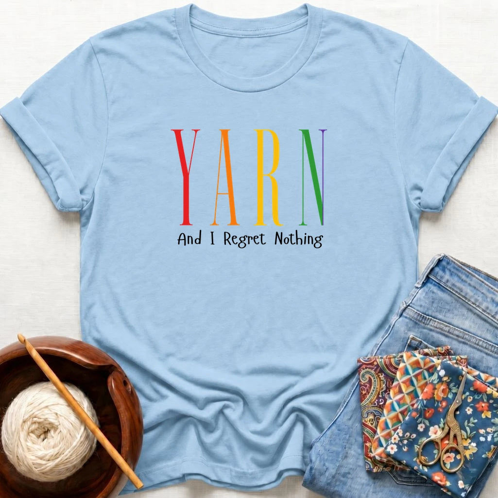 Yarn And I Regret Nothing T-Shirt