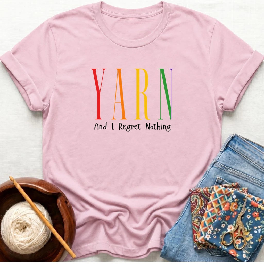 Yarn And I Regret Nothing T-Shirt