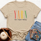 Yarn And I Regret Nothing T-Shirt