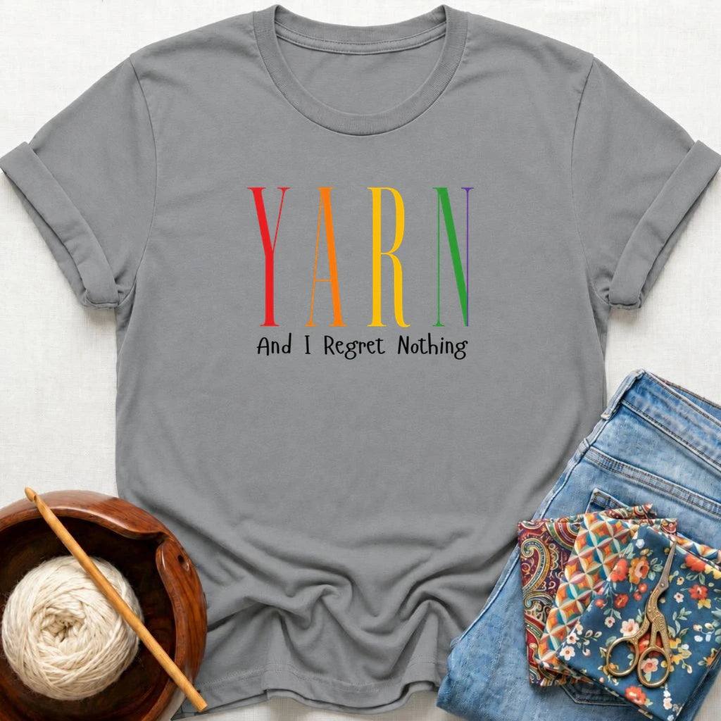 Yarn And I Regret Nothing T-Shirt