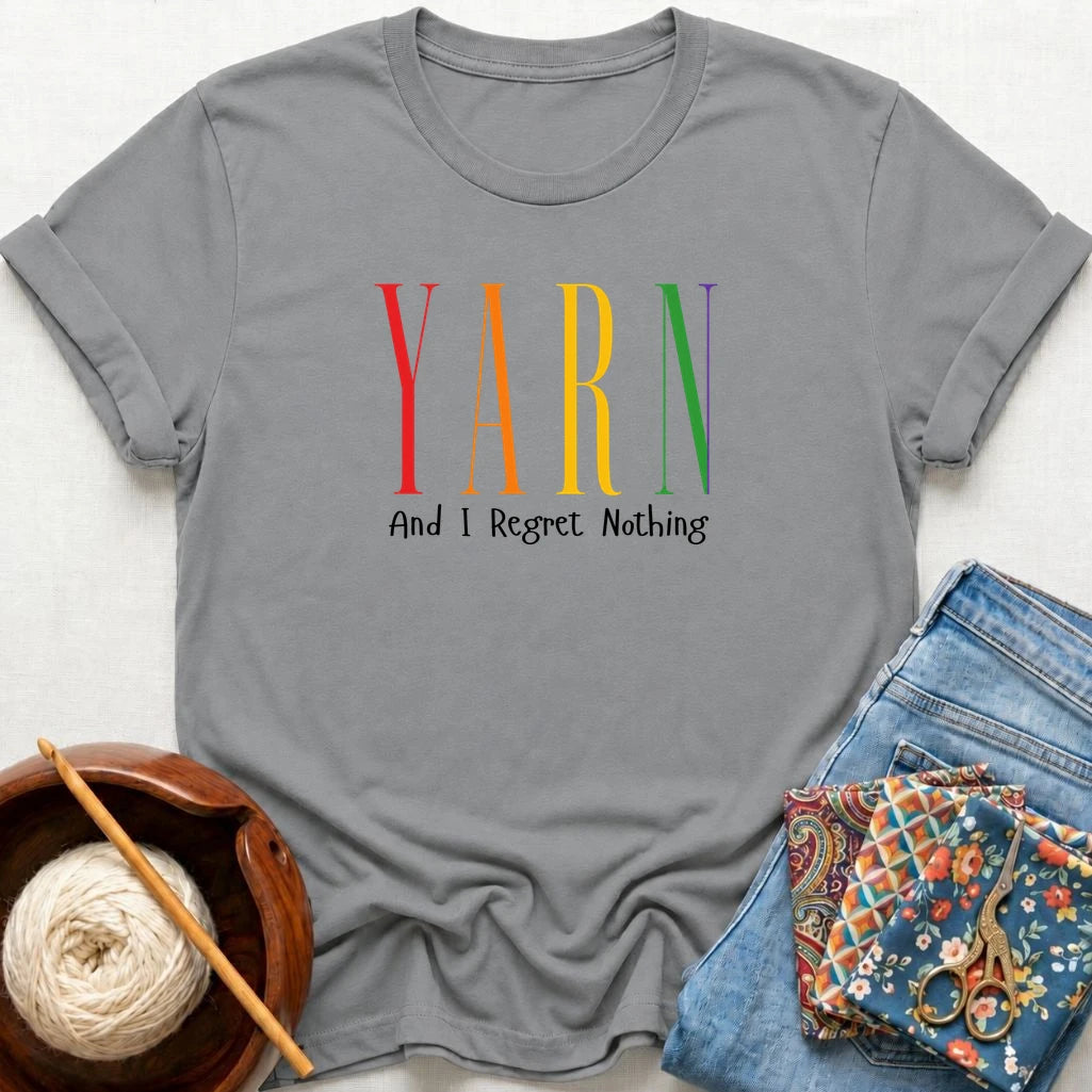 Yarn And I Regret Nothing T-Shirt